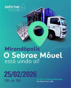 SEBRAE MÓVEL OFERECE SERVIÇOS GRATUITOS EM CIDADES