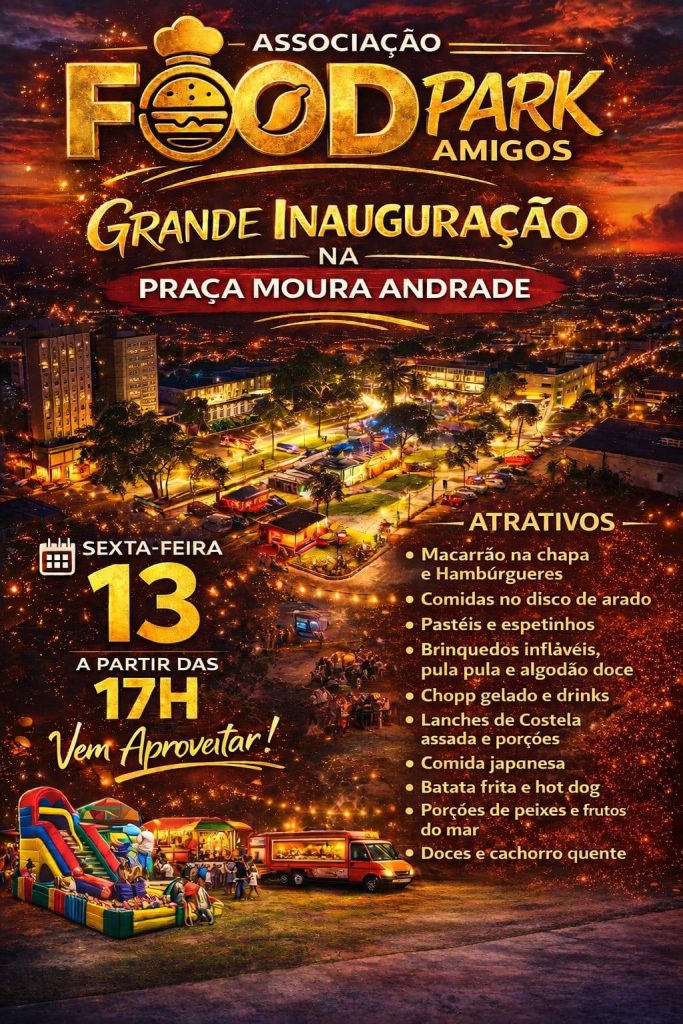 Andradina inaugura HOJE o FOOD PARK AMIGOS, na Moura Andrade