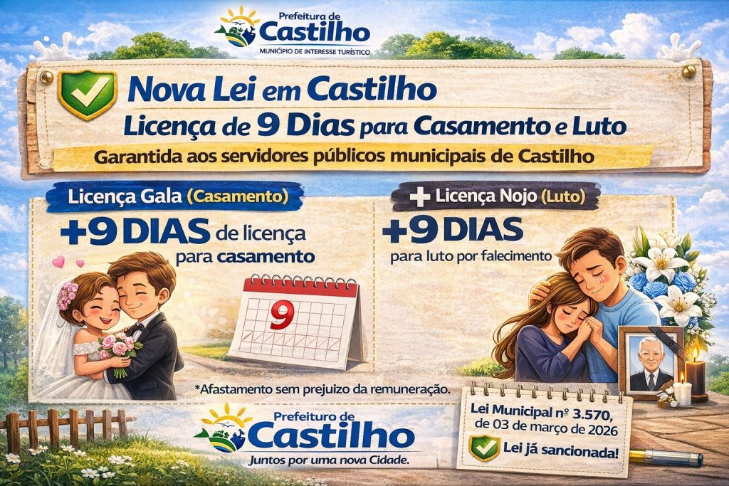 LICENÇA DE 9 DIAS PARA CASAMENTO E LUTO EM CASTILHO