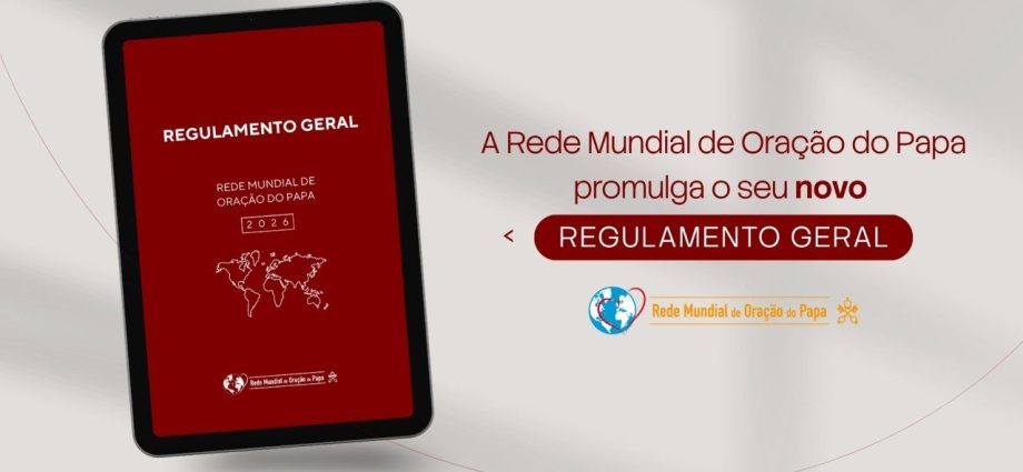 Novo Regulamento da Rede Mundial de Oração do Papa: Entenda as Mudanças