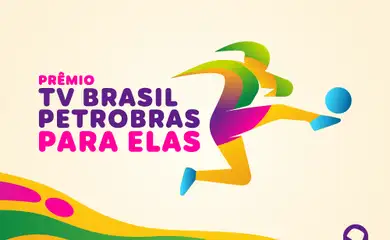Prêmio TV Brasil Petrobras para Elas